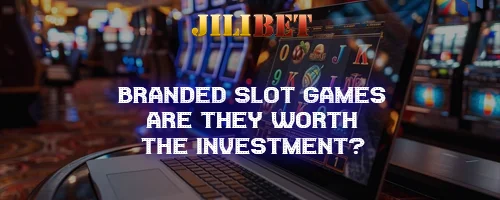Branded Slot Games: Are They Worth the Investment?
